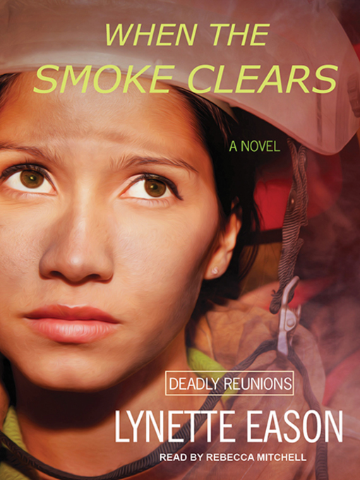 Title details for When the Smoke Clears by Lynette Eason - Available